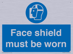 Face shield must be worn